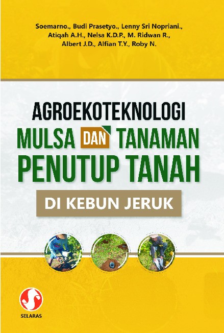 Agroekoteknologi: Mulsa dan tanaman penutup tanah di kebun jeruk